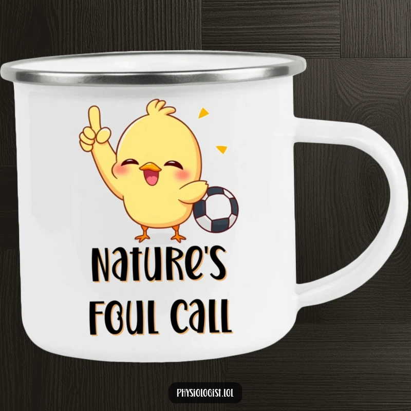 Funny camping mug with a giggling chick signaling a penalty, bringing humorous sports referee vibes to outdoor adventures.