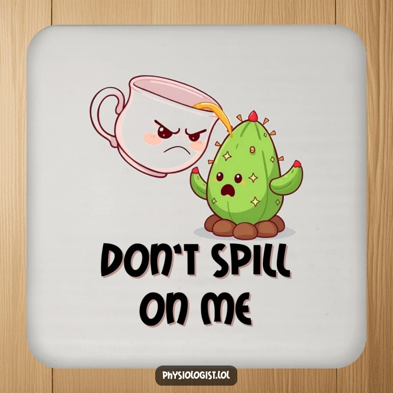 Funny grumpy teacup pouring tea onto a surprised cactus, featured on a humorous drink coaster.