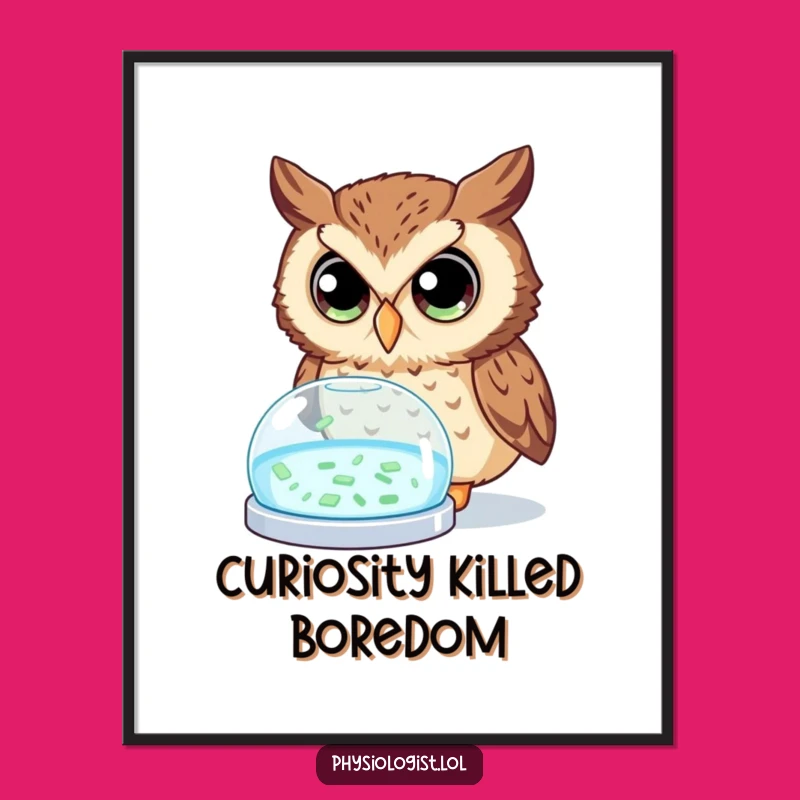 Funny Owl Science Poster: Curious Art for a Smart, Hilarious Space!