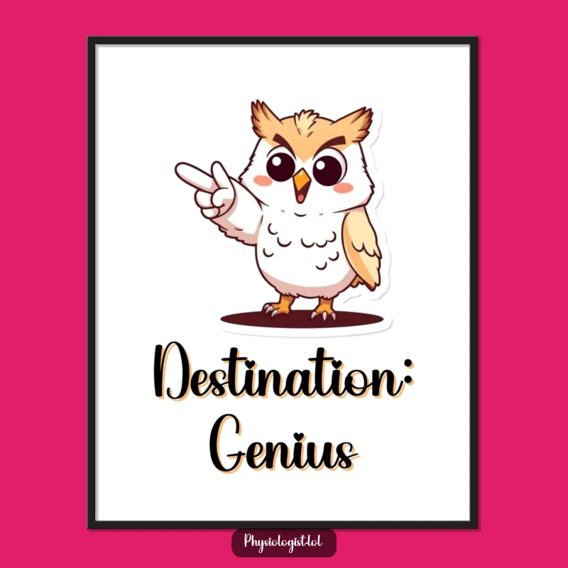 Funny Cheerful Owl Poster: Motivational Goal Art for Your Walls