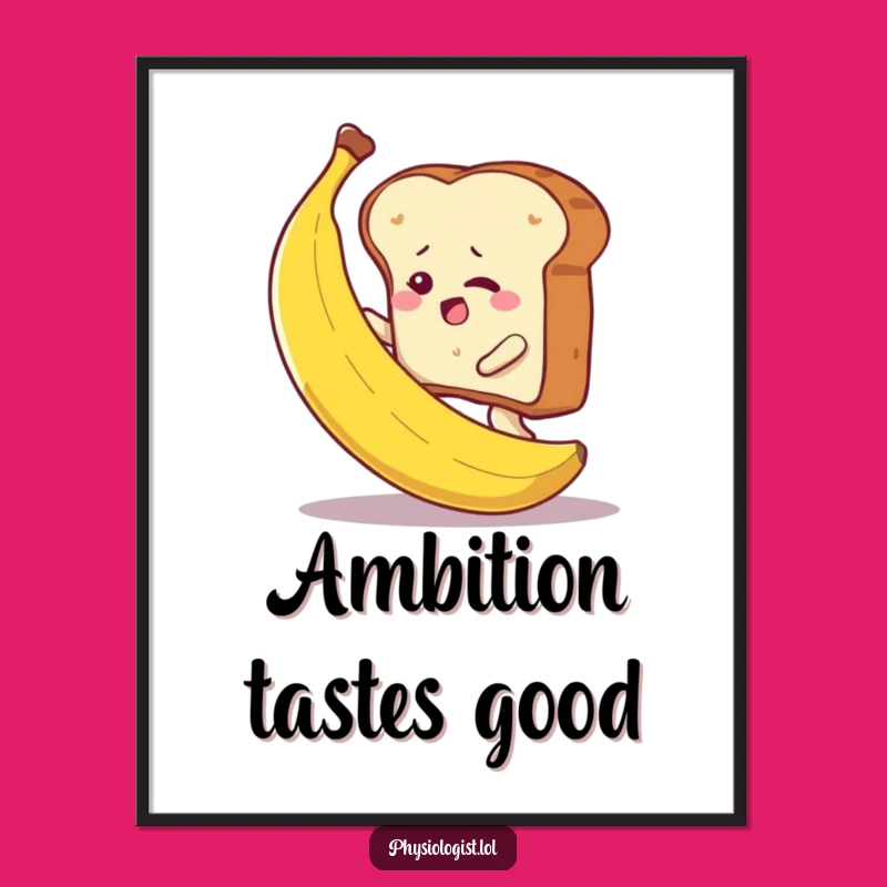 Funny Toast Climbing Banana Poster - Whimsical Wall Art for Motivation