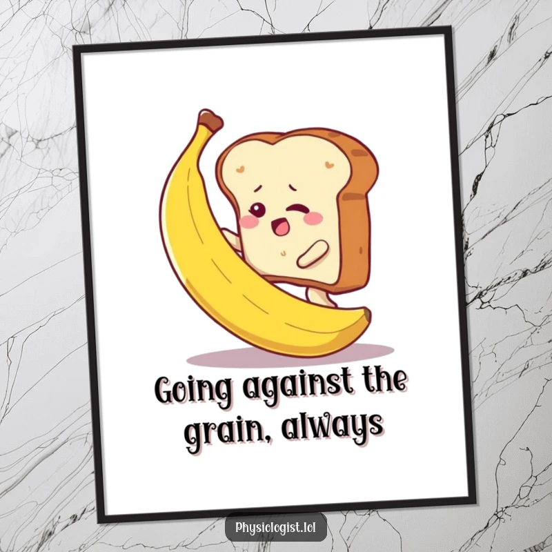 Funny free printable wall art: A determined slice of toast attempts to climb a yellow banana.
