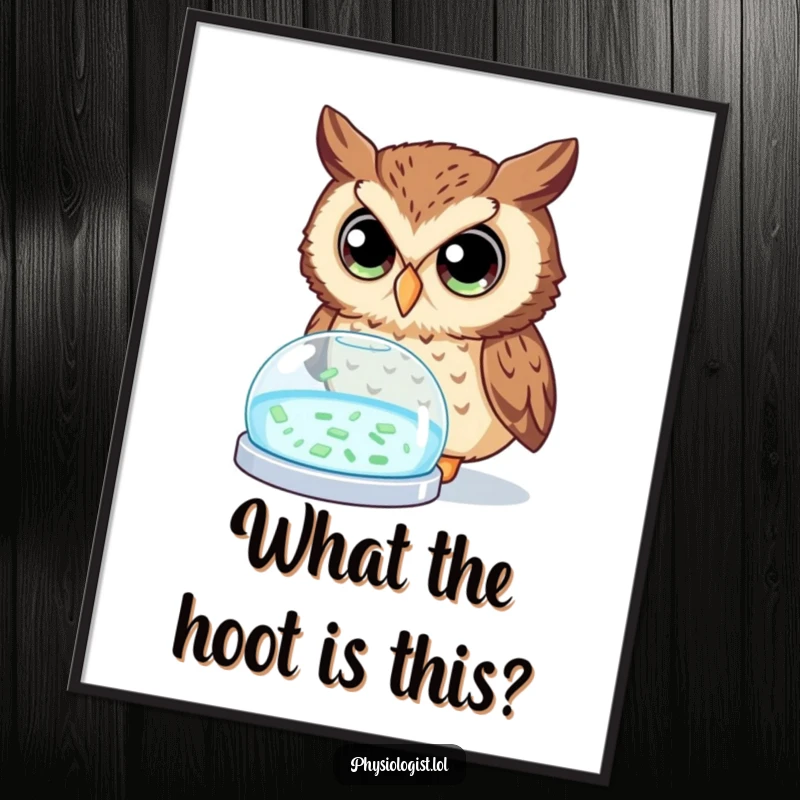 Funny Free Printable Wall Art: A wide-eyed owl observing a bright glowing petri dish, intellectual and humorous downloadable decor.