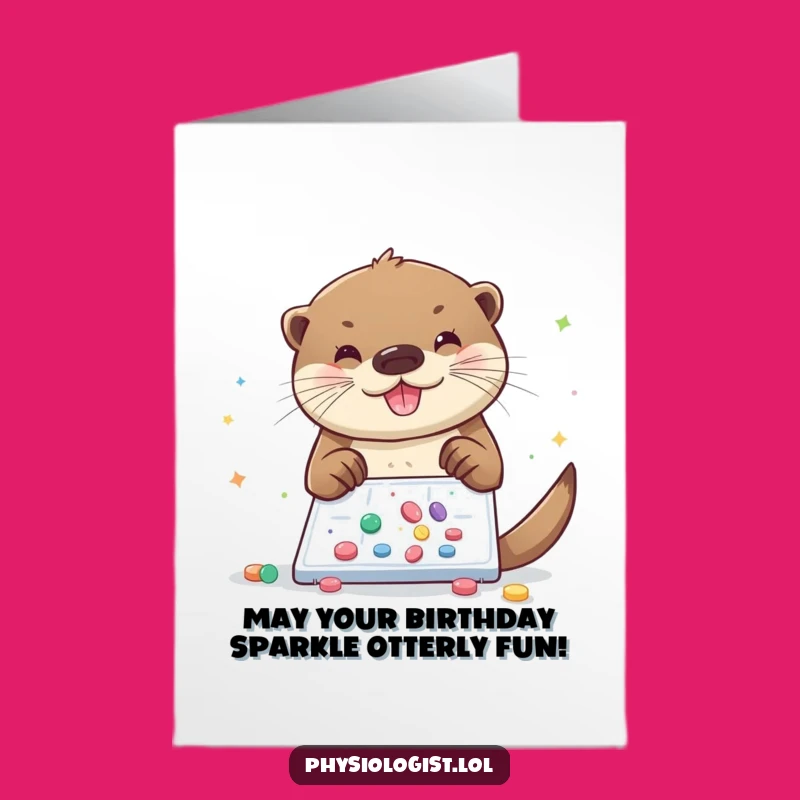 Free Printable Birthday Card: Otter Glitter Pills, Fun Downloadable Gift