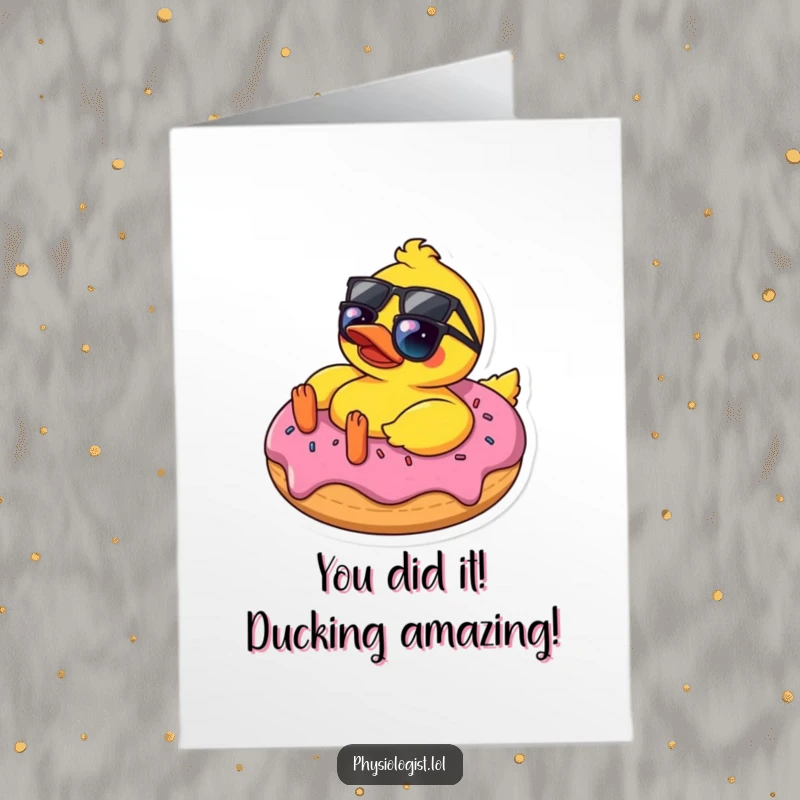 Funny free printable congrats card: A relaxed rubber ducky in sunglasses sits on a donut.