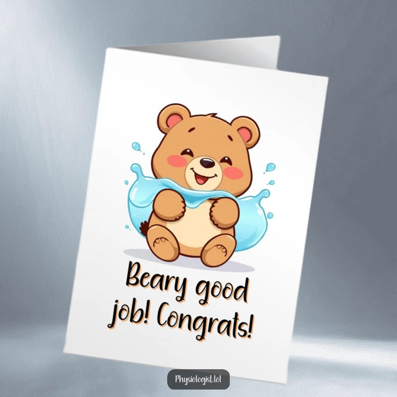 Funny Free Printable Bear Congratulations Card: A smiling bear wobbles while demonstrating fluid balance with blue liquid.