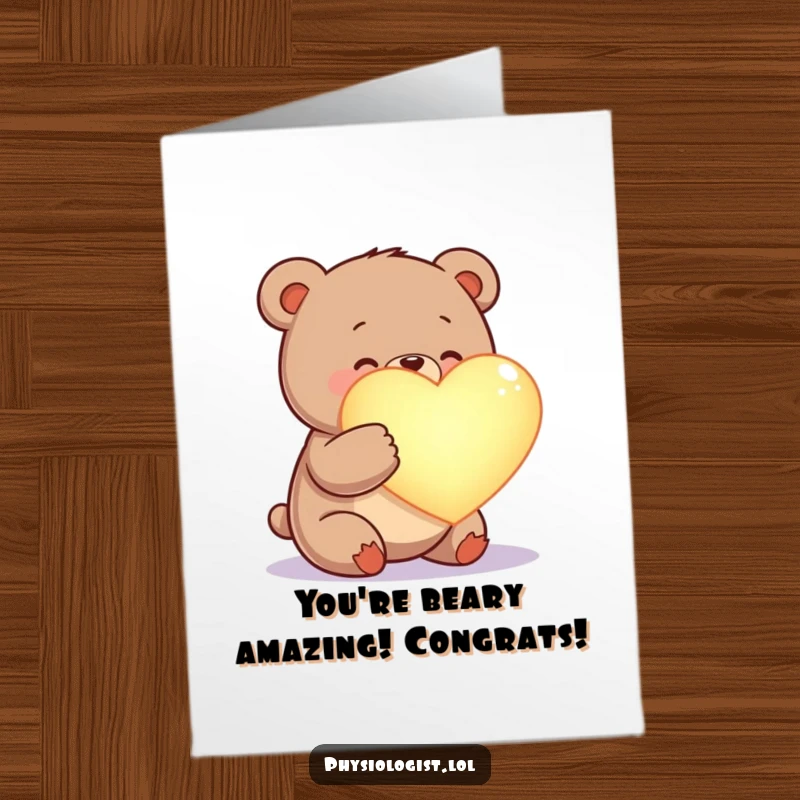 Funny Free Printable Congratulations Card: A happy bear examining a glowing, oversized heart with joy.