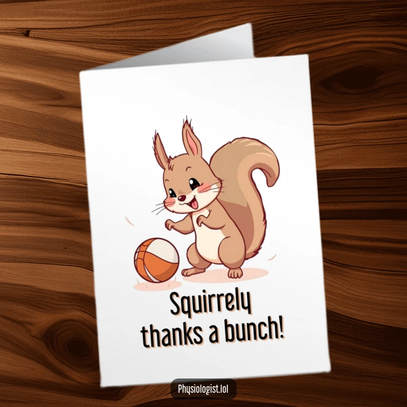 Funny Free Printable Thank You Card: Mischievous squirrel caught mid-air chasing a bouncing ball, a downloadable thank you with energetic charm.